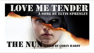 Love Me Tender (1956) Elvis Spresley.  Film The Nun (2018)