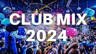 Club Remix 2024 - Mashups Remixes Of Popular Songs 2023 Dj New Year Remix Music Dance Mix 2023