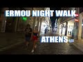 See Who&#39;s Out On Ermou Street At Night In Athens Greece