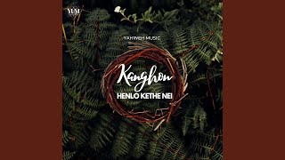 Video thumbnail of "Yahweh Music - Kanghon Henlo Kethe Nei"