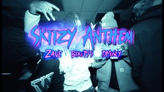 Skiizy Anthem - Zave X Bixo155 X Dmoney