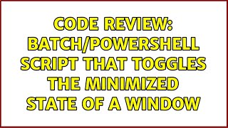 Code Review: Batch/PowerShell script that toggles the minimized state of a window