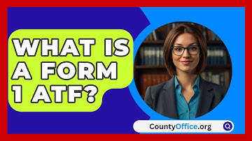 What Is A Form 1 ATF? - CountyOffice.org