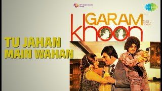Tu Jahan Main Wahan | Garam Khoon | Kishore Kumar Songs | Sulakshana Pandit | Vinod Khanna
