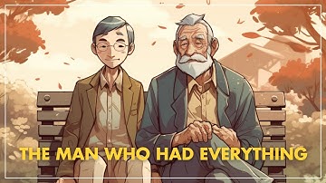 The Man Who Had Everything (a short story about contentment)