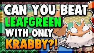 Can You Beat Pokemon FireRed/LeafGreen with only a Krabby?