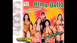 TE VI CON ELLA - ALMA BELLA  –  1ra. Producción titulada “EL ESTILO INCOMPARABLE”