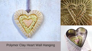 Polymer Clay Heart Hanging Decoration with Gold Foil | Easy Polymer Clay Tutorial | Clay Wall Art