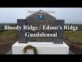 Bloody Ridge / Edson&#39;s Ridge - Guadalcanal