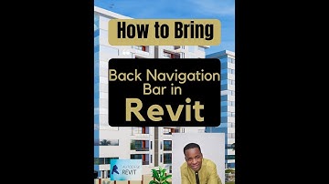 How to Bring Back Navigation Bar in Revit Architecture