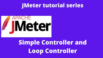 Jmeter tutorial 15 | Controller  in Jmeter