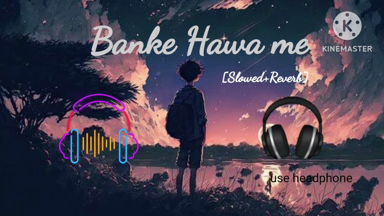 Banke Hawa me [slowed+reverb] Lofi music | sad song| #tseries