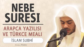 Nebe suresi anlamı dinle İslam Subhi (Nebe suresi arapça yazılışı okunuşu ve meali)