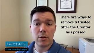 Trustee Series: Removing A Trustee After The Death Of The Grantor