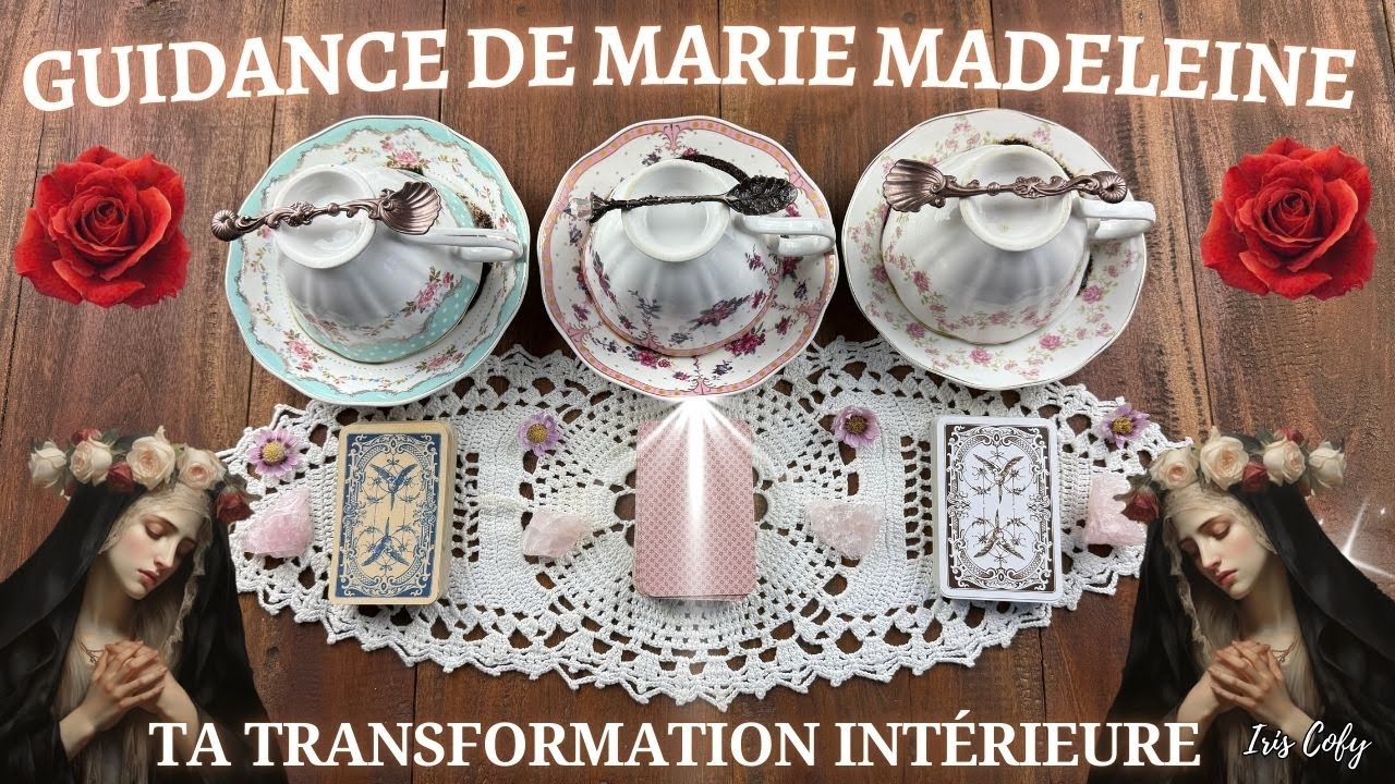 💫🌹GUIDANCE DE MARIE MADELEINE🌹💫 TIRAGE D'ÉVOLUTION INTÉRIEURE 🕯Intemporel