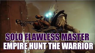 Solo Flawless Master Empire Hunt The Warrior | Hunter invis
