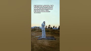 ketika sholat menjadi hijab dari allah #spiritual #makrifat #tasawuf #tauhid #hakikat #kesadaran