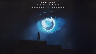 Narvent - Her Eyes (Slowed + Reverb) • BEST VERSION Resimi