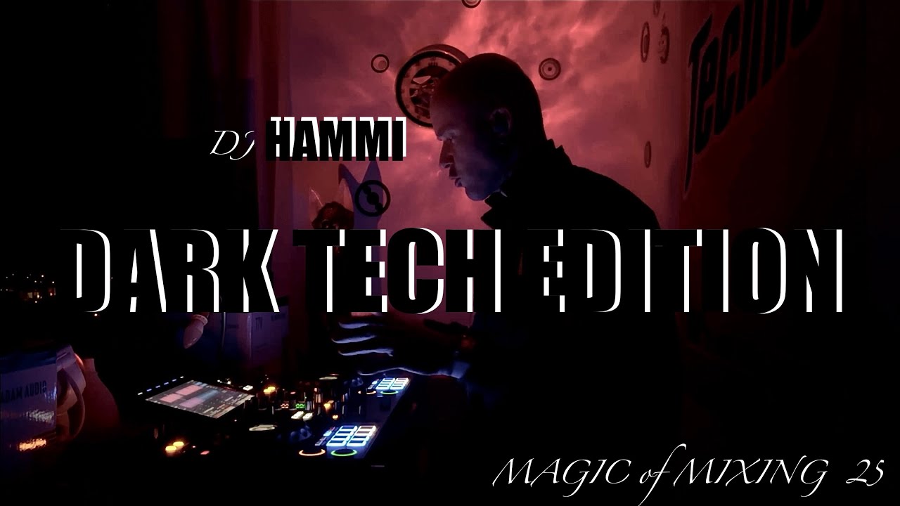 MAGIC of MIXING 25 - DARK TECH EDITION - YouTube