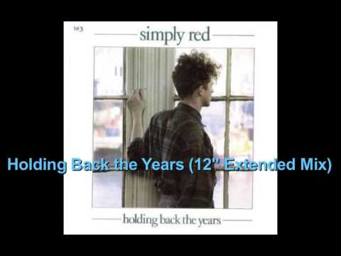 Holding Back the Years (12" Extended Mix) ~ Simply Red