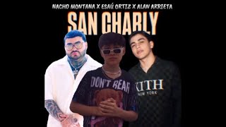 Nacho Montana, Esaú Ortiz, Alan Arrieta - San Charly 