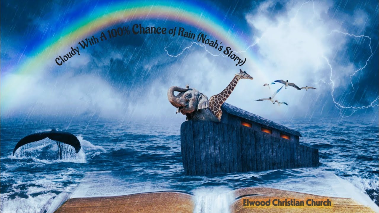10/26/2025 Cloudy, With A 100% Chance Of Rain (Noah's Story) - Pastor ...