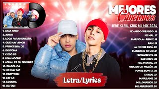 Jere Klein y Cris Mj 2024 (Letra) - Las Mejores Canciones 2024 - Lo Mas Nuevo - Mix Reggaeton 2024