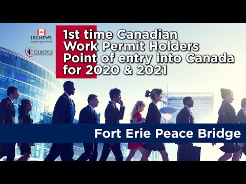 1st time Canadian Resident entry into CA on a work permit through the POE of  Fort Erie Peace Bridge