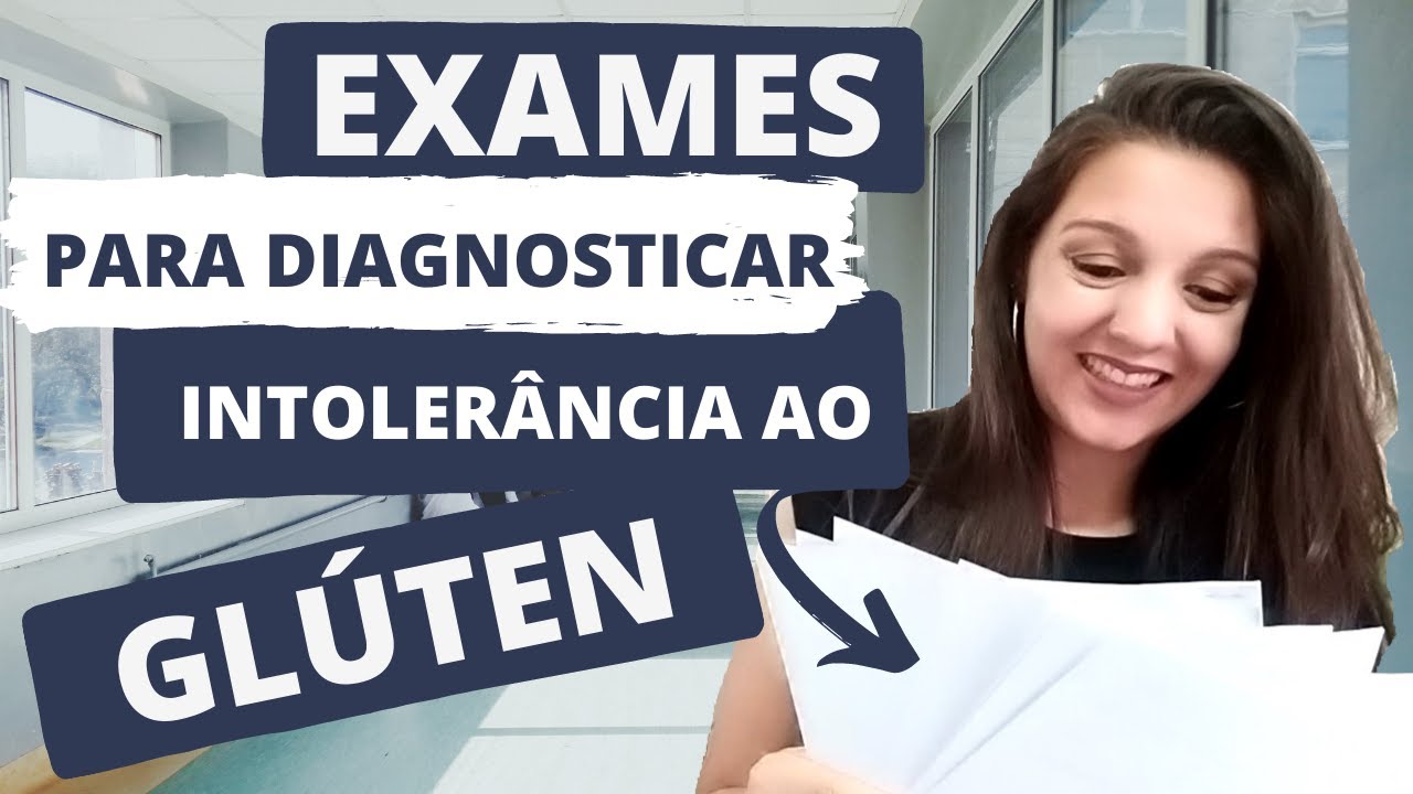 EXAMES QUE JÁ FIZ PARA DESCOBRIR A MINHA INTOLERÂNCIA AO GLÚTEN! =) YouTube EXAMES QUE JÁ FIZ PARA DESCOBRIR A MINHA INTOLERÂNCIA AO GLÚTEN! =) YouTube