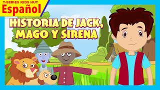 Historia De Jack, Mago Y Sirena | Magicos Cuentos Inolvidables | ceuntos de hadas  espanol