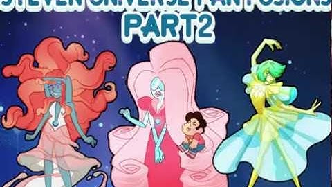 Steven Universe Possible Fusions (Parte #2)
