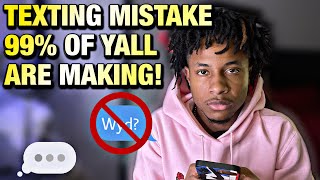 texting mistakes 99% of yall are doing!