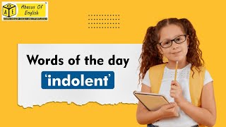 Meaning and Usage of the Word ’INDOLENT