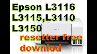 [100% FREE] Download Epson L3115, L3116 Resetter//L3110 Resetter । Waste ink pad count Resetter