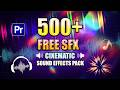 500 FREE SFX Pack Download | Premiere Pro &amp; Video Editing