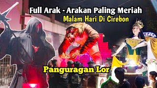 FULL Arak - Arakan PANGURAGAN 2023 | Panjang Jimat Nyimas Ratu Ayu Gandasari