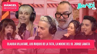 CLAUDIA VILLAFAÑE, LOS ÑOQUIS DE LA TATA, LA NOCHE DEL 10, JORGE LANATA | ANGEL RESPONDE 5/06