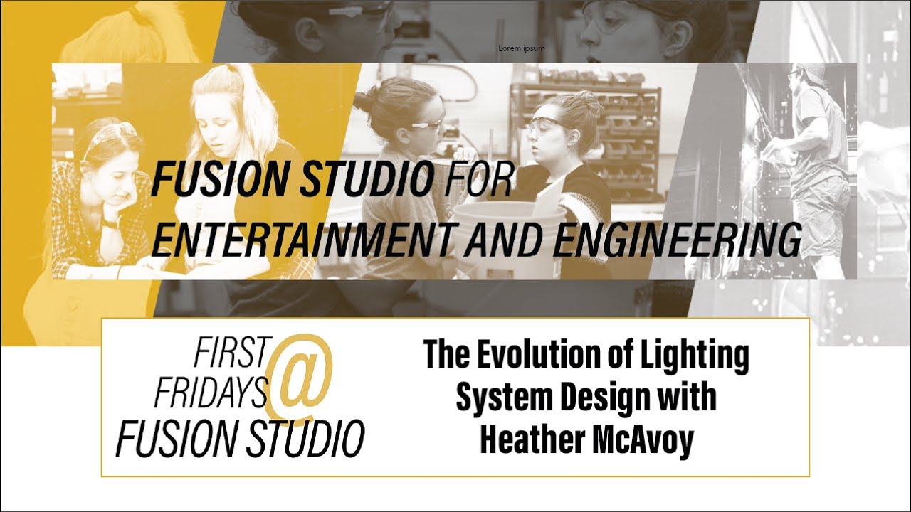The Evolution of Lighting System Design with Heather McAvoy- First Fridays @ Fusion Studio