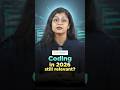 🔥Is Coding Still Relevant in 2026 ? #shorts #simplilearn