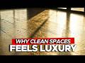Why Clean Spaces Feel Like Luxury Living