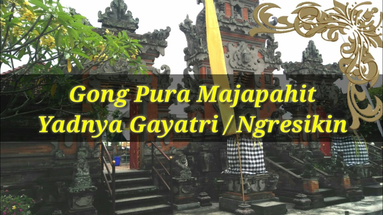 Gong Pura Majapahit Jembrana - Yadnya Gayatri / Ngresikin #4