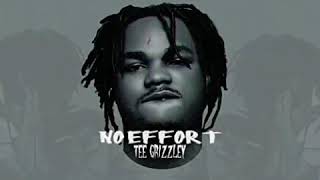 TEE Grizzley No Effort Remix