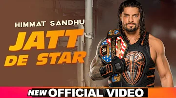 Jatt De Star | Himmat Sandhu | Laddi Gill | New Punjabi Song2019 | WWE RomanReigns | Sawan recorders