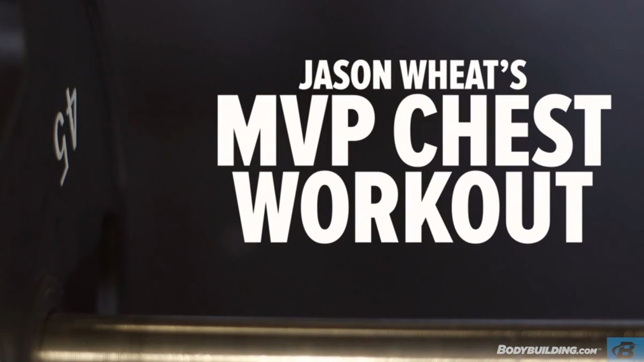 Jason Wheat's Big And Strong MVP Chest Workout - Bodybuilding.com