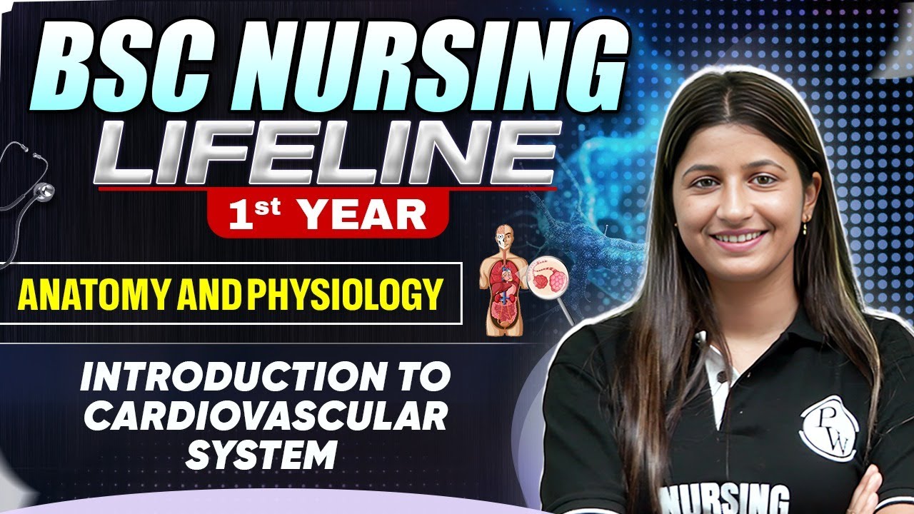 Introduction to Cardiovascular System | BSC Nursing Prep | 1st Year | BSC Nursing Course 