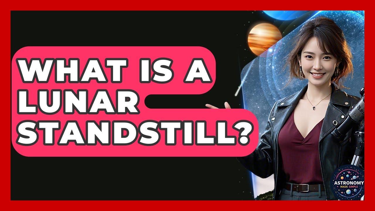 What Is A Lunar Standstill? - Astronomy Made Simple
