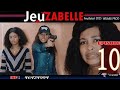 JEU ZABELLE PART 10 FEUILLETON WILMIX PRODZ 2024 2025