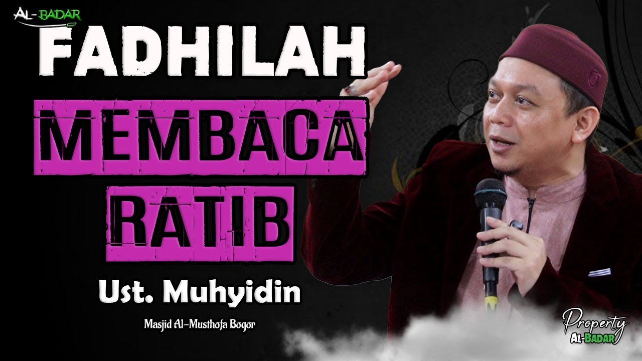 Ust. Muhyidin - FADHILAH BACA RATIB