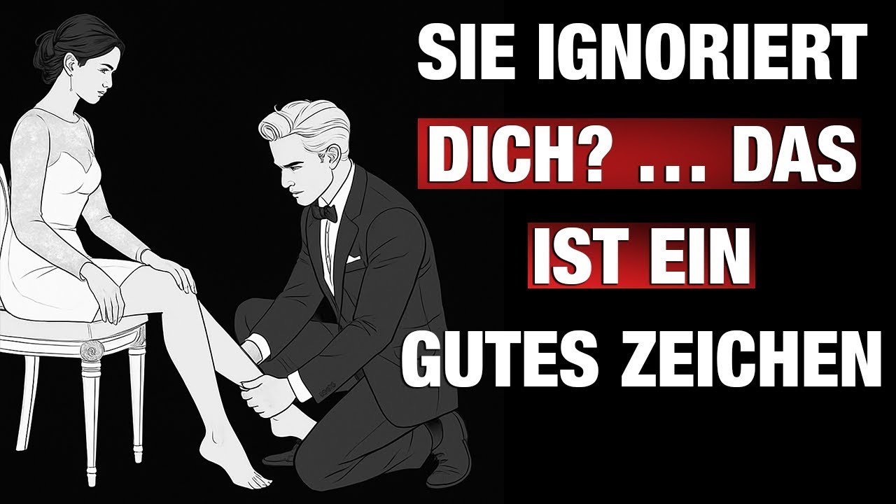 Wenn Sie Dich Liebt, Wird Sie Dich Ignorieren