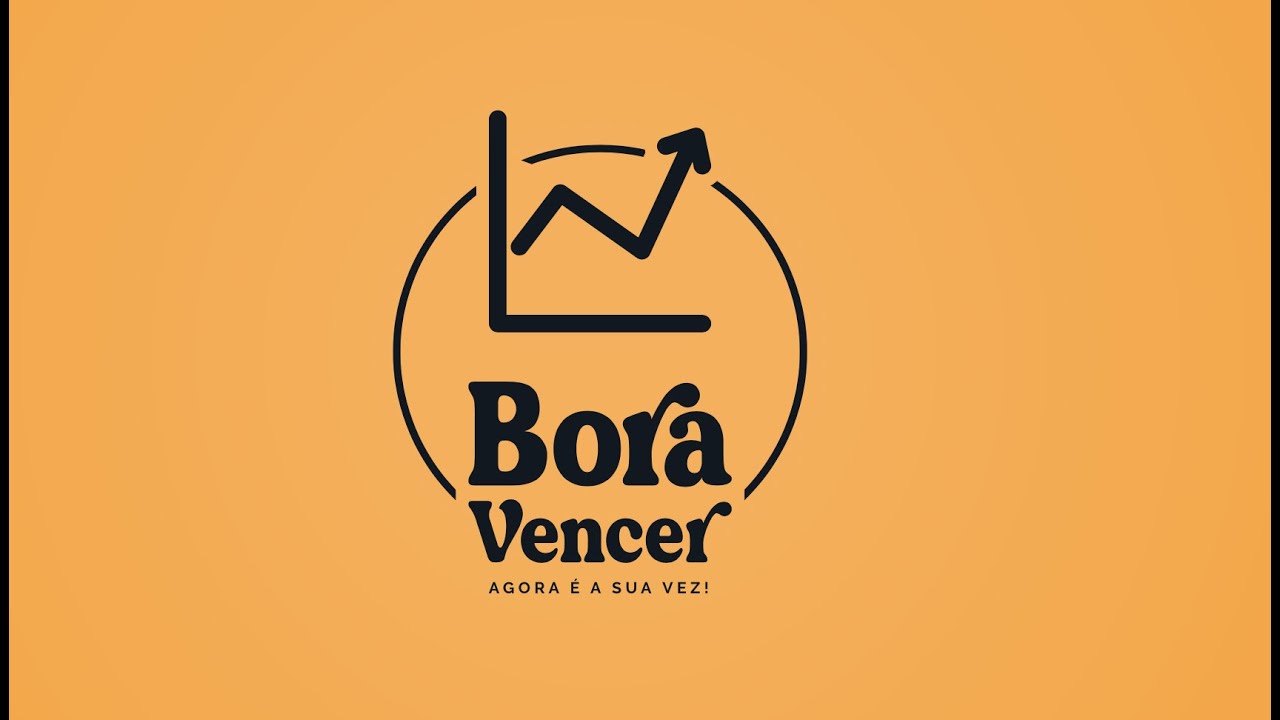 Bora Vencer | Agora é a sua vez (